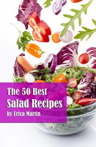 Download The 50 Best Salad Recipes pdf, epub, ebook