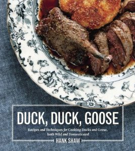 Download Duck, Duck, Goose: Recipes and Techniques for Cooking Ducks and Geese, both Wild and Domesticated pdf, epub, ebook