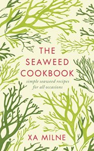 Download The Seaweed Cookbook pdf, epub, ebook