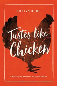Download Tastes Like Chicken: A History of America’s Favorite Bird pdf, epub, ebook