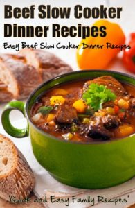 Download Beef Slow Cooker Dinner Recipes: Easy Beef Slow Cooker Dinner Recipes pdf, epub, ebook