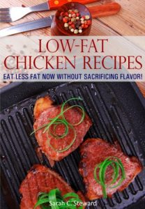 Download Low-Fat Chicken Recipes: Eat Less Fat Now Without Sacrificing Flavor! pdf, epub, ebook