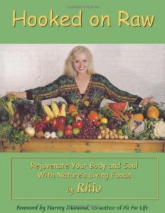 Download Hooked on Raw: Rejuvenate Your Body and Soul With Nature’s Living Foods pdf, epub, ebook