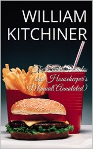 Download The Cook’s Oracle; and Housekeeper’s Manual(Annotated) pdf, epub, ebook
