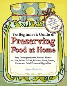 Download The Beginner’s Guide to Preserving Food at Home: Easy Techniques for the Freshest Flavors in Jams, Jellies, Pickles, Relishes, Salsas, Sauces, and Frozen and Dried Fruits and Vegetables pdf, epub, ebook