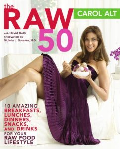 Download The Raw 50: 10 Amazing Breakfasts, Lunches, Dinners, Snacks, and Drinks for Your Raw Food Li pdf, epub, ebook
