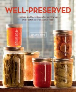 Download Well-Preserved: Recipes and Techniques for Putting Up Small Batches of Seasonal Foods pdf, epub, ebook