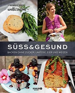 Download Süß & gesund: Backen ohne Zucker, Laktose, Eier und Weizen (German Edition) pdf, epub, ebook