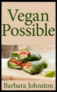 Download Vegan Possible: An Introduction to Living and Embracing a Vegan Lifestyle pdf, epub, ebook