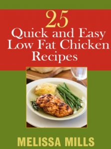 Download 25 Quick and Easy Low Fat Chicken Recipes pdf, epub, ebook