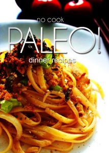 Download No-Cook Paleo! – Dinner Recipes pdf, epub, ebook