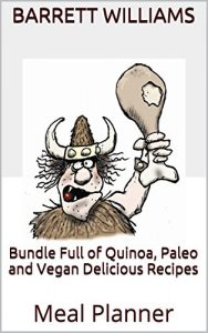 Download Bundle Full of Quinoa, Paleo and Vegan Delicious Recipes: Meal Planner pdf, epub, ebook