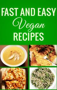 Download Fast And Easy Vegan Recipes pdf, epub, ebook