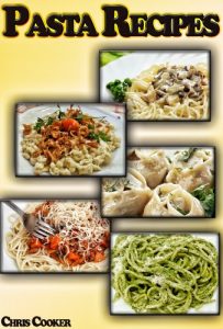 Download Spaghetti and Pasta Recipes – How To Cook Like an Italian Chef? pdf, epub, ebook