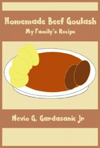 Download Homemade Beef Goulash: My Family’s Recipe pdf, epub, ebook