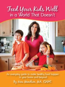 Download Feed Your Kids Well In A World That Doesn’t: An everyday guide to make healthy food happen in your home and beyond pdf, epub, ebook