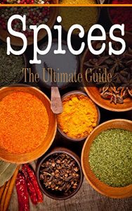 Download Spices: The Ultimate Guide pdf, epub, ebook