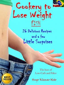 Download Cookery to Lose Weight – Fish: 26 Delicious Recipes And a Few Little Surprises pdf, epub, ebook