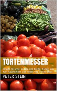 Download Tortenmesser: Messer mit zwei Griffen und breiter Klinge, das zum Anschneiden und Heben von Torten dient (German Edition) pdf, epub, ebook
