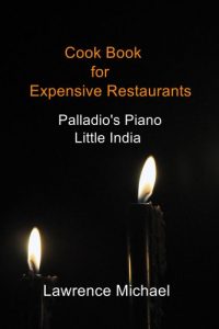 Download Cook Book for Expensive Restaurants: Palladio’s Piano Little India pdf, epub, ebook