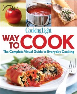 Download Cooking Light Way to Cook: The Complete Visual Guide to Everyday Cooking pdf, epub, ebook