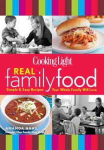 Download Cooking Light Real Family Food: Simple & Easy Recipes Your Whole Family Will Love pdf, epub, ebook