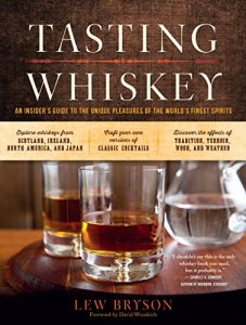 Download Tasting Whiskey: An Insider’s Guide to the Unique Pleasures of the World’s Finest Spirits pdf, epub, ebook