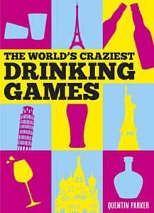 Download The World’s Craziest Drinking Games pdf, epub, ebook