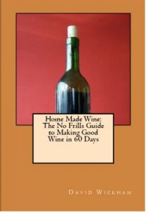 Download Home Made Wine: The No Frills Guide to Making Good Wine in 60 Days pdf, epub, ebook
