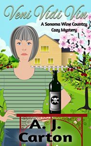 Download Veni Vidi Vin: A Sonoma Wine Country Cozy Mystery (Sonoma Wine Country Cozy Mysteries Book 4) pdf, epub, ebook