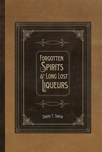 Download Forgotten Spirits & Long Lost Liqueurs pdf, epub, ebook