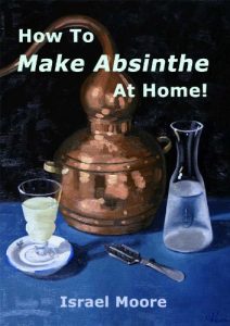 Download How to Make Absinthe at Home pdf, epub, ebook