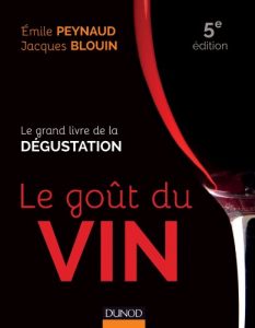 Download Le goût du vin – 5e éd : Le grand livre de la dégustation (Hors collection) (French Edition) pdf, epub, ebook