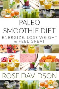 Download The Healthy Paleo Smoothie Diet: 20 Recipes to Energize, Lose Weight and Feel Great (The Healthy Paleo Smoothie Diet: Volume 2) pdf, epub, ebook