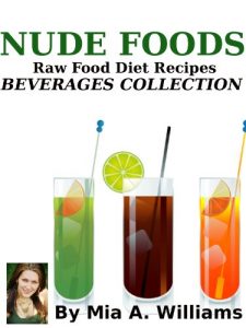 Download Nude Foods Raw Food Diet Recipes Berverages Collection pdf, epub, ebook