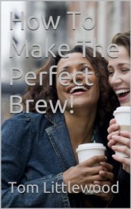Download How To Make The Perfect Brew! pdf, epub, ebook