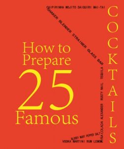 Download HOW TO prepare 25 famous Cocktails pdf, epub, ebook