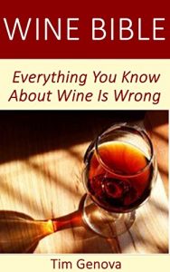 Download Wine Bible: Everything You Know About Wine Is Wrong pdf, epub, ebook