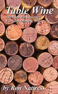 Download Table Wine: The Hunt for Amazing Everyday Drinking Wine pdf, epub, ebook