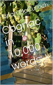 Download Cognac in 10,000 words pdf, epub, ebook