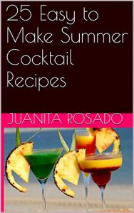 Download 25 Easy to Make Summer Cocktail Recipes pdf, epub, ebook