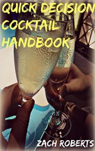 Download Quick Decision Cocktail Handbook pdf, epub, ebook