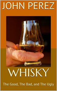 Download Whisky: The Good, The Bad, and The Ugly pdf, epub, ebook