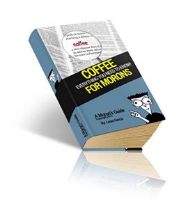 Download A Moron’s Guide to Coffee pdf, epub, ebook