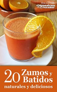 Download 20 zumos y batidos naturales y deliciosos (Cocinando nº 3) (Spanish Edition) pdf, epub, ebook