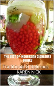 Download Indonesian Food: Traditional Indonesian Drinks pdf, epub, ebook