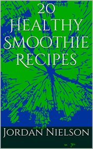 Download 20 Healthy Smoothie Recipes pdf, epub, ebook