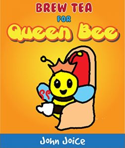 Download Brew tea for Queen Bee for kids: A short tutorial book for small children and early readers | Kids Books – Bedtime Stories For Kids – Children’s Books – Free Stories – Learn and Play pdf, epub, ebook