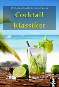Download Cocktail Klassiker (Die besten Rezepte der Küchenprofis 2) (German Edition) pdf, epub, ebook