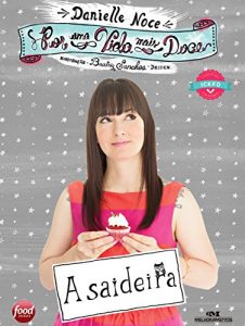 Download Por uma Vida Mais Doce: A saideira (Portuguese Edition) pdf, epub, ebook